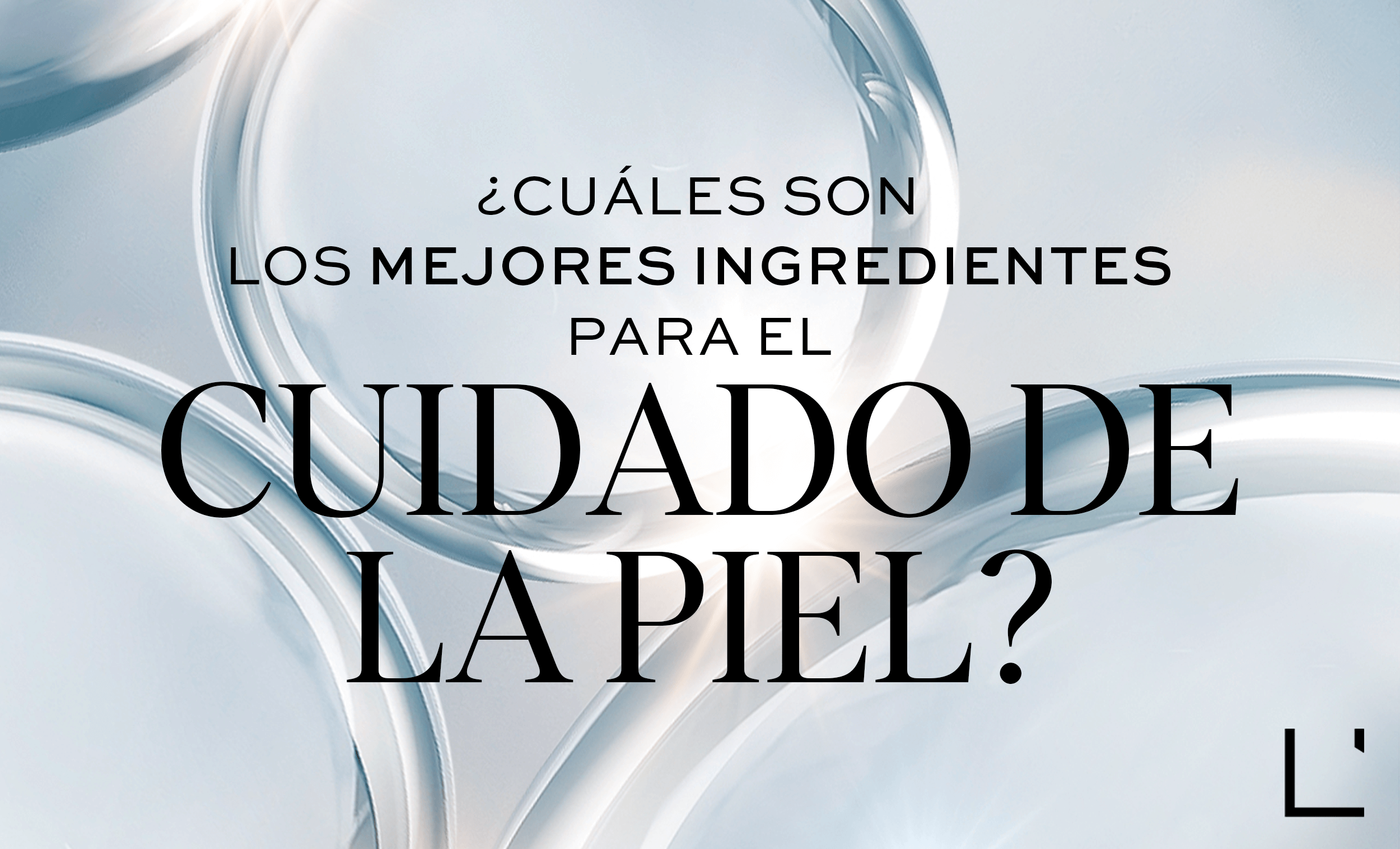 Productos de skincare: ¿cuáles son los mejores ingredientes para el cuidado de la piel?